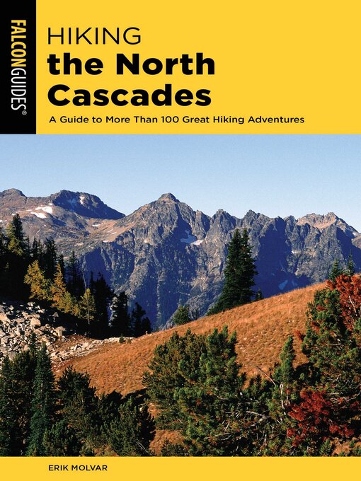 Title details for Hiking the North Cascades by Erik Molvar - Available